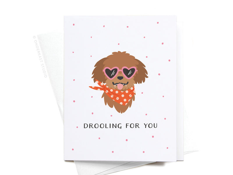 Drooling For You Dog Greeting Card