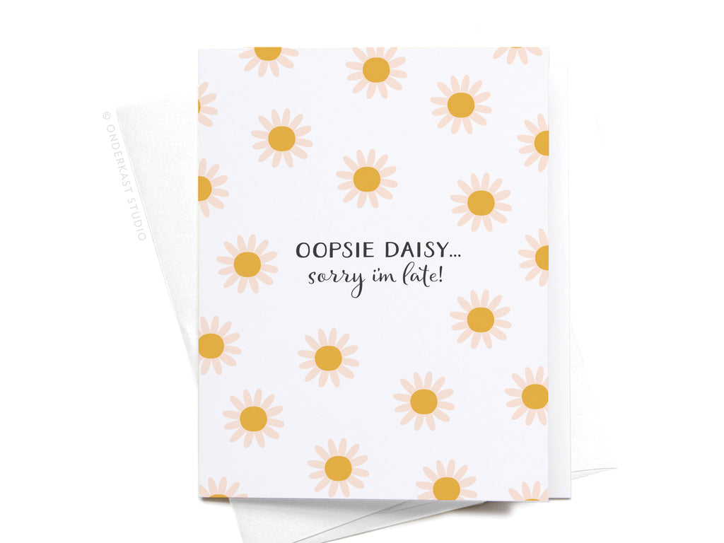 Oopsie Daisy Belated Birthday Greeting Card