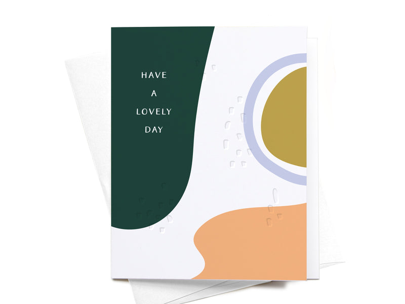 Have a Lovely Day Abstract Letterpress Greeting Card - DISCONTINUED
