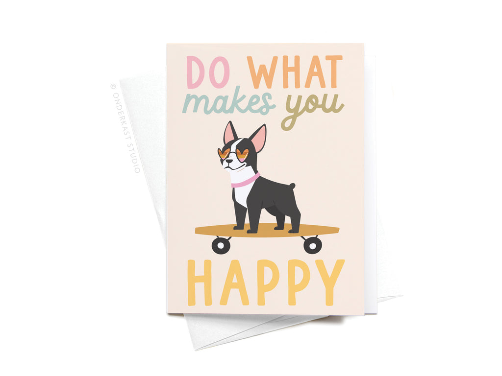 Do What Makes You Happy Dog Sticker Greeting Card