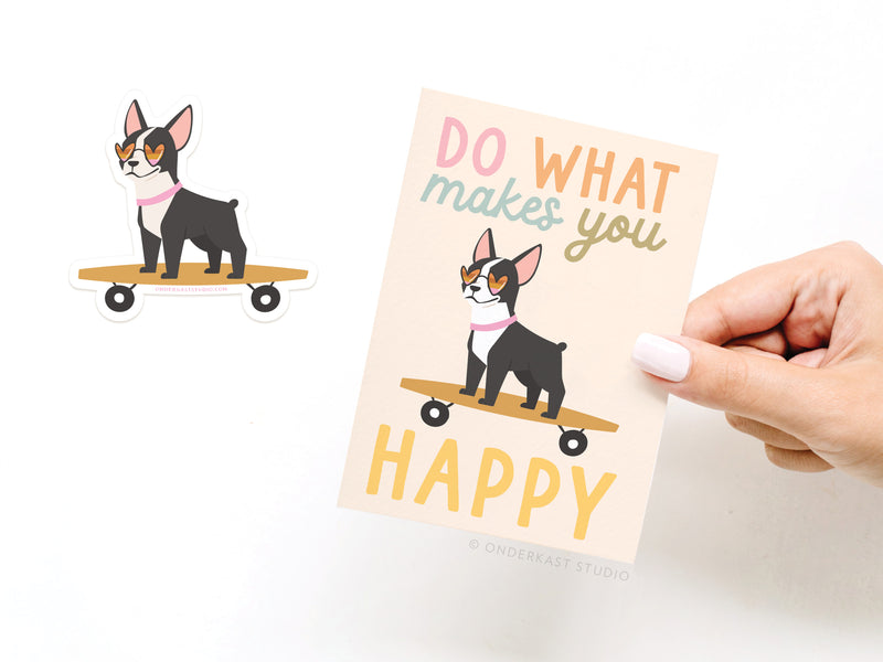 Do What Makes You Happy Dog Sticker Greeting Card