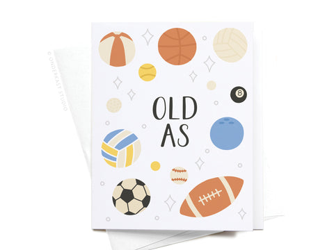 Old As Balls Greeting Card