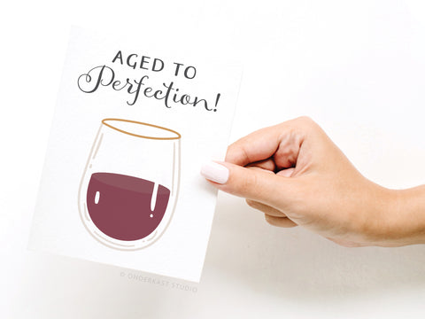 Aged to Perfection! Wine Greeting Card