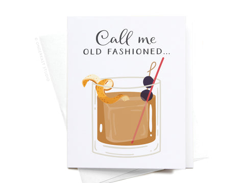 Call Me Old Fashioned Cocktail Greeting Card