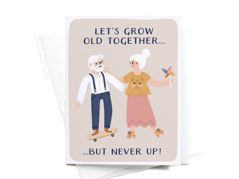 Let’s Grow Old Together Greeting Card