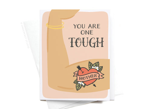 You Are One Tough Mother Greeting Card