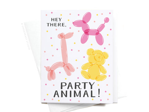 Hey There, Party Animal! Balloon Animals Greeting Card
