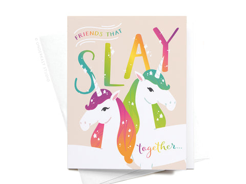 Friends That Slay Together Unicorns Greeting Card