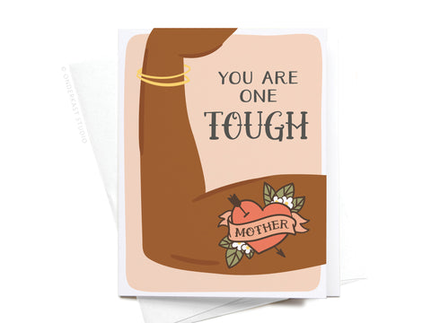 You Are One Tough Mother Greeting Card