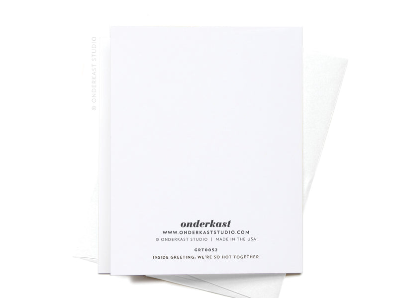 We Make the Most Perfect Match Greeting Card
