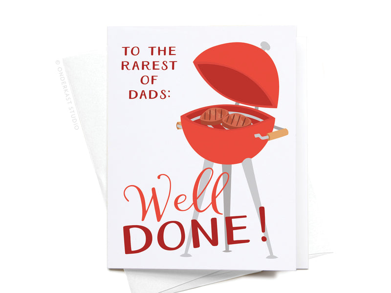 To the Rarest of Dads: Well Done! Greeting Card