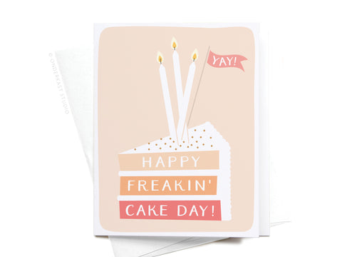 Happy Freakin' Cake Day Greeting Card