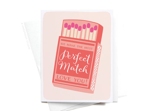 We Make the Most Perfect Match Greeting Card