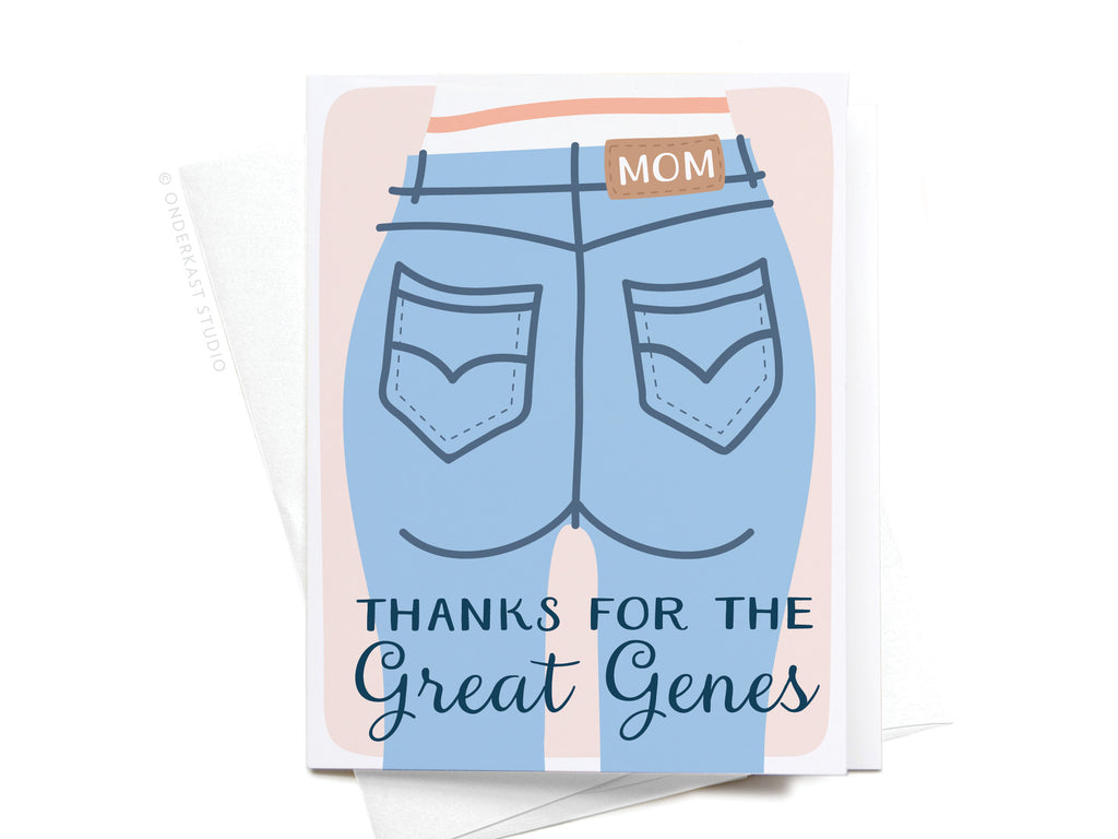 Thanks for the Great Genes Mom Jeans Greeting Card