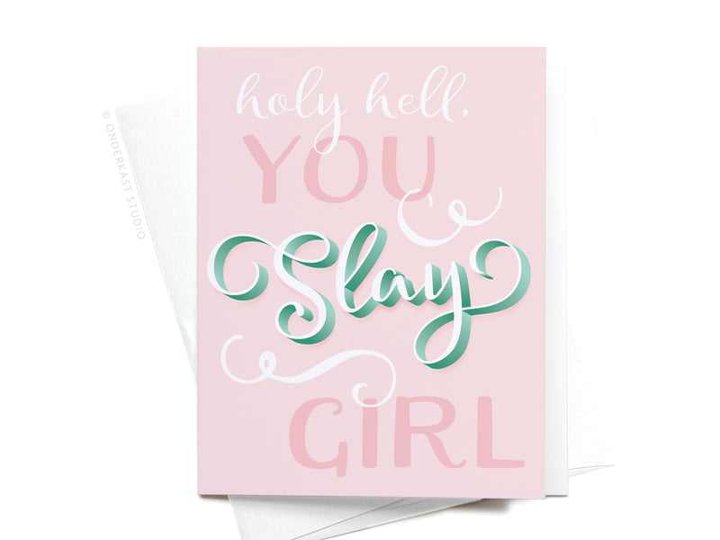 Holy Hell, You Slay Girl Greeting Card