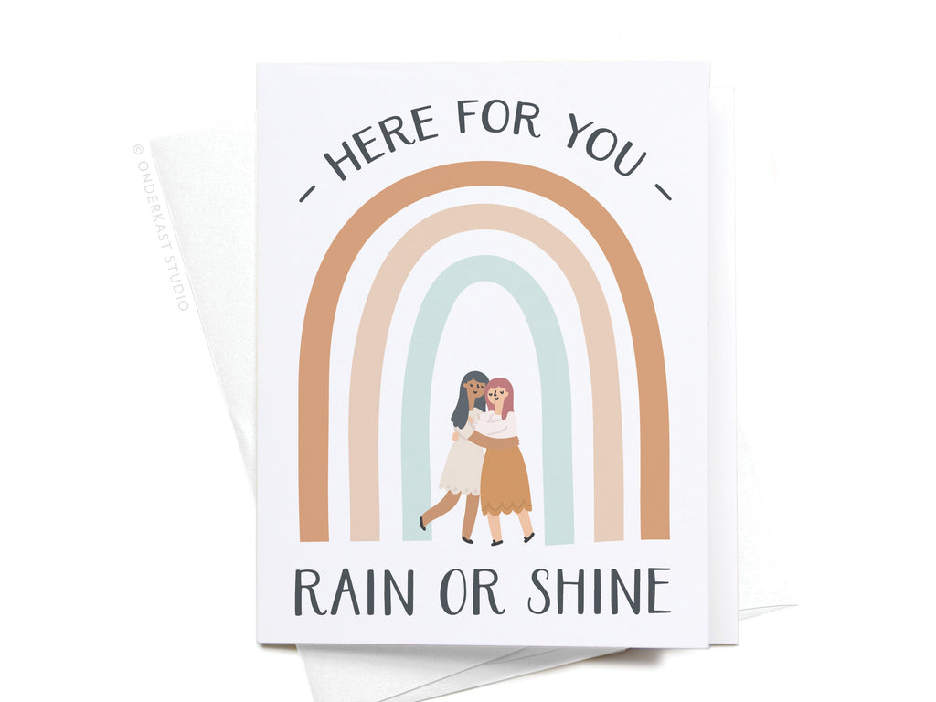 Here For You Rain or Shine Greeting Card